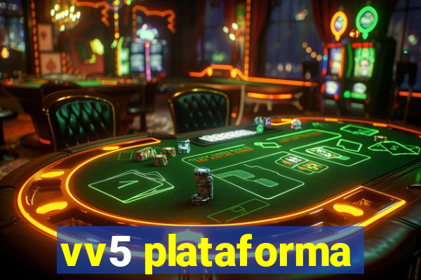 vv5 plataforma